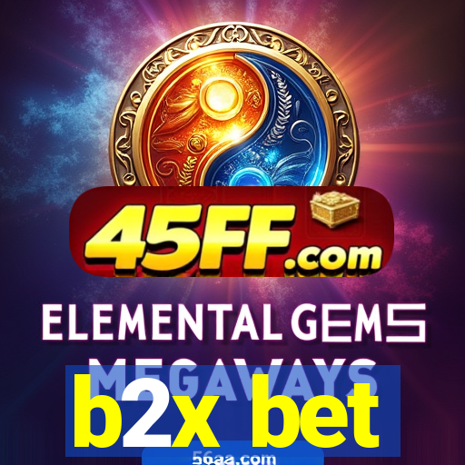 b2x bet